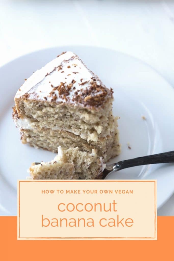 A Pinterest pin for vegan banana coconut cake with a slice of the cake on a white plate with a silver forkful of the cake on the plate.
