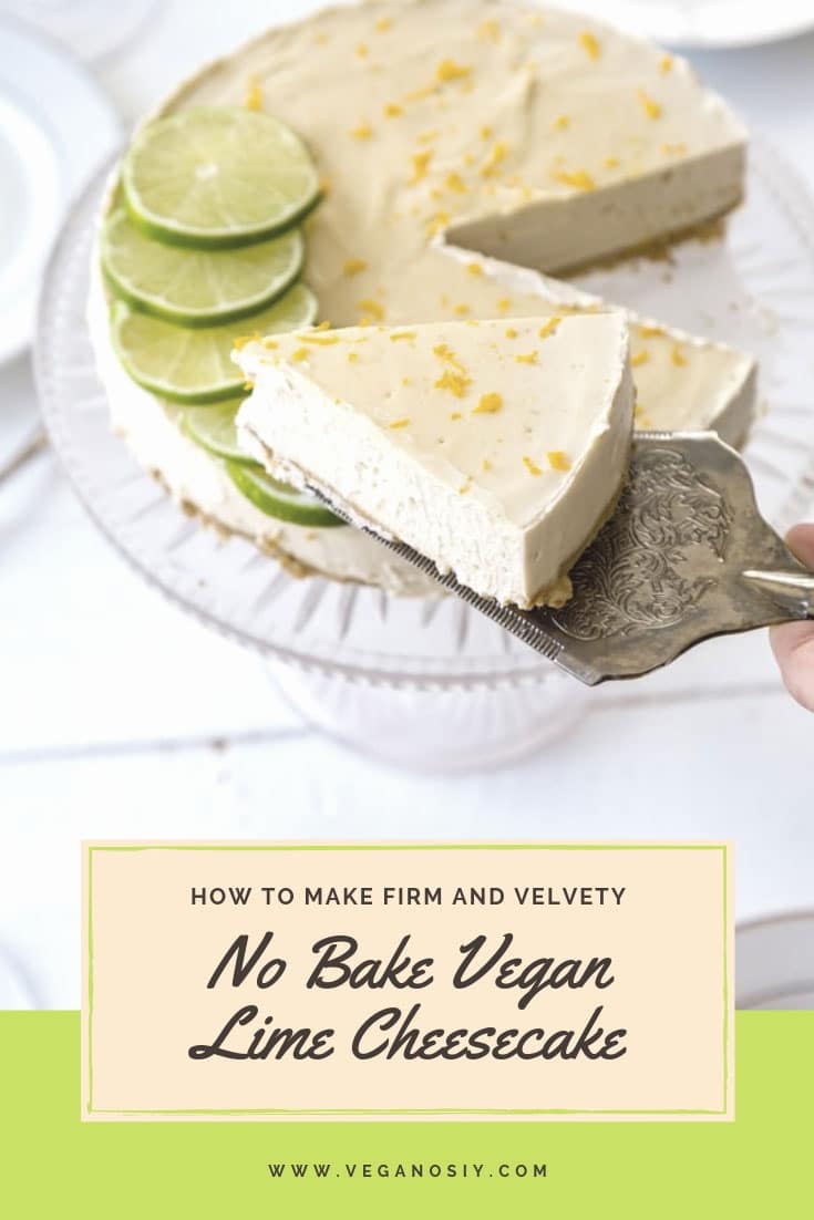 Firm, creamy, and delicious No Bake Vegan Lime Cheesecake! Easy to make and perfect for a party. #vegan #cheesecake #dessert