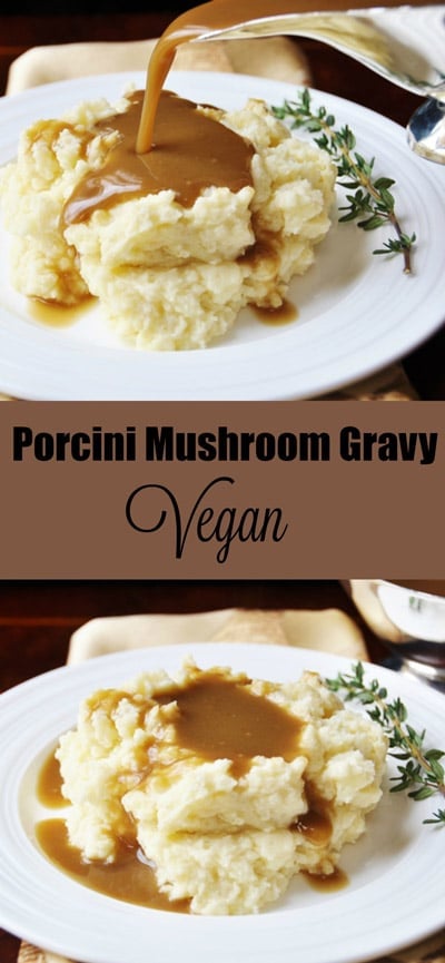 Vegan Porcini Mushroom Gravy. This gravy recipe is so much better than the traditional animal based gravy you're used to. It's full of fresh herbs and so creamy and delicious. My husband LOVES it! www.veganosity.com