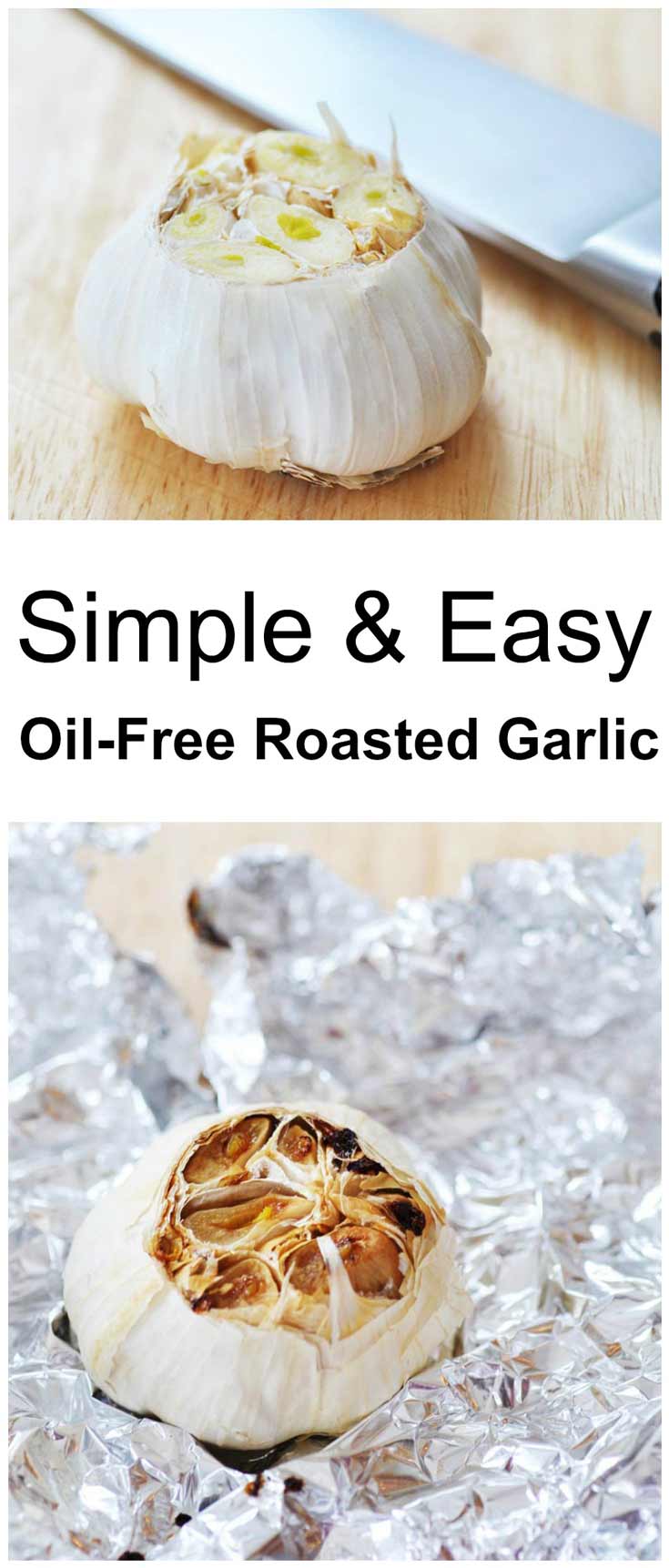 Simple and Easy Oil-Free Roasted Garlic! This is so easy even the most timid cook can make it. Oil-free recipe to make it even healthier. www.veganosity.com