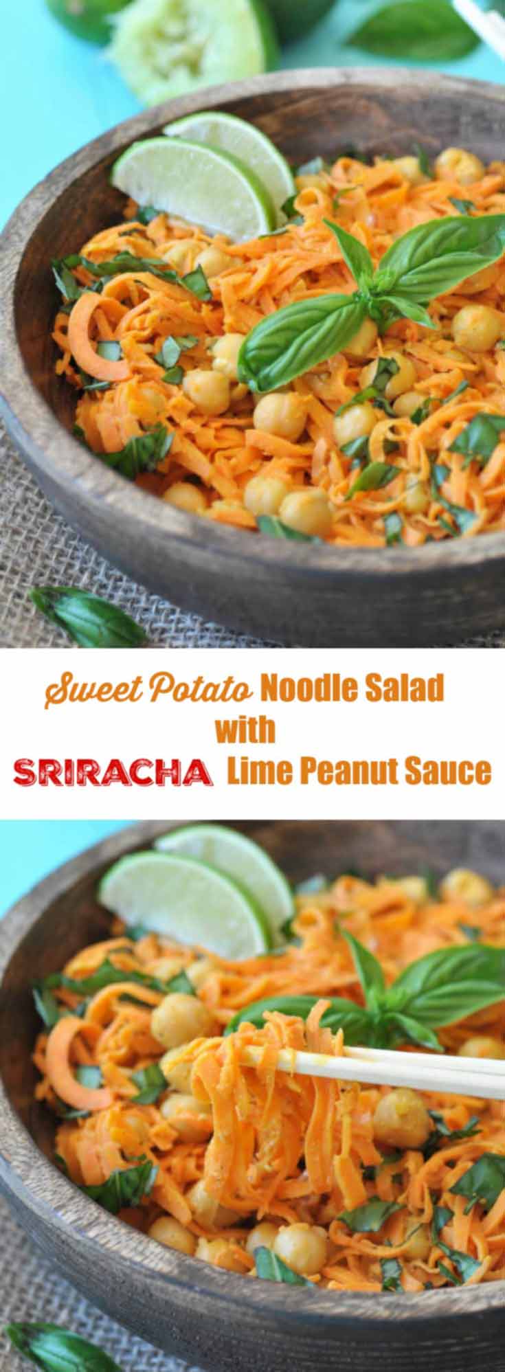 A Pinterest pin for spiralized sweet potato salad with sriracha lime peanut sauce with 2 pictures of the salad in a wooden bowl.