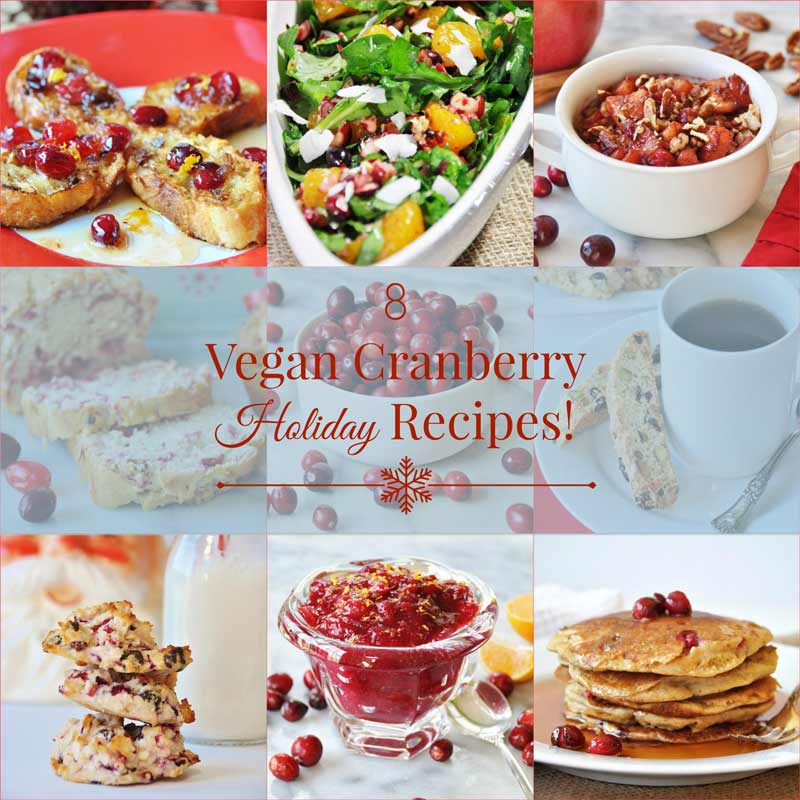 Eight delicious cranberry recipes for the holidays that happen to be vegan! www.veganosity.com