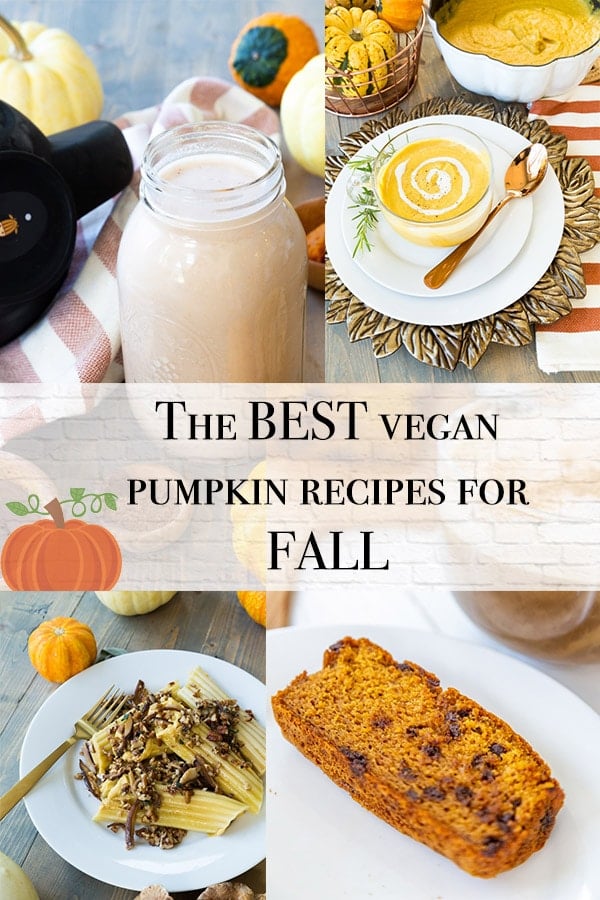 vegan pumpkin recipe roundup title page with pumpkin sweet potato bisque, pumpkin chocolate chip bread, pumpkin mannicotti, pumpkin almond milk