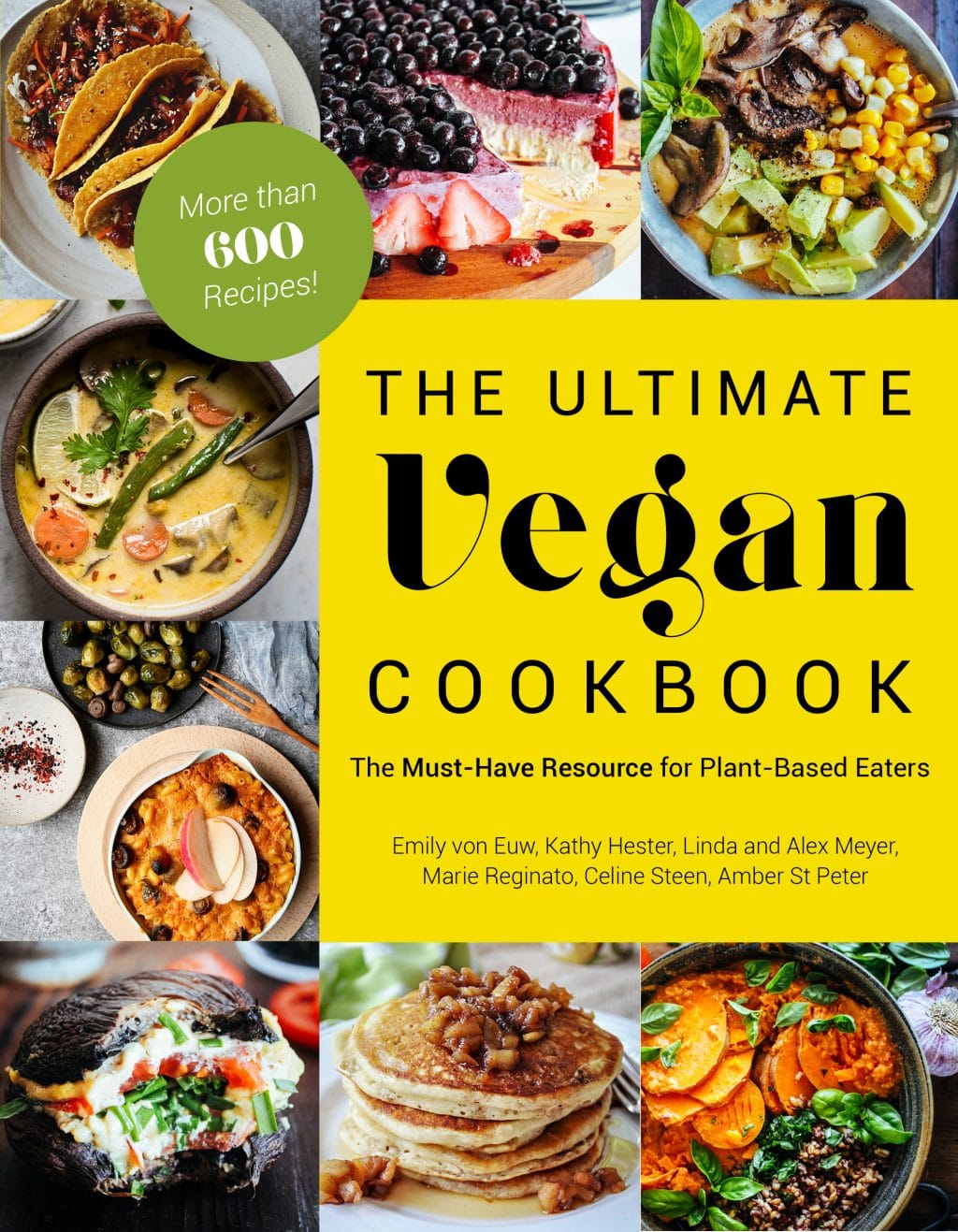 The cover of The Ultimate Vegan Cookbook with pictures of 8 vegan recipes lining three sides of the book and a yellow square on the right center with the title. 