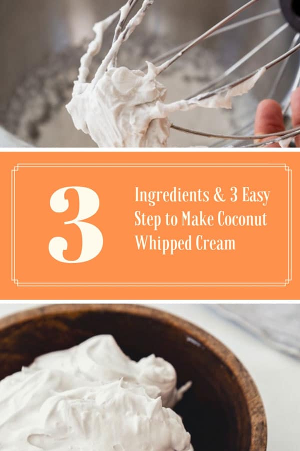 3 Ingredient Coconut Whipped Cream! Pinterest pin with orange background and white script and a picture of a wood bowl with coco whip and a whisk with coco whip clinging to it. 