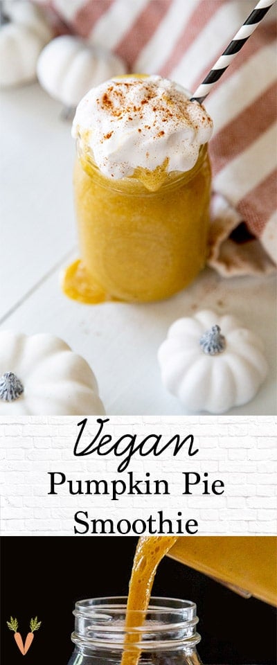 A Pinterest pin for Vegan pumpkin pie smoothie with 2 pictures of the smoothie. 