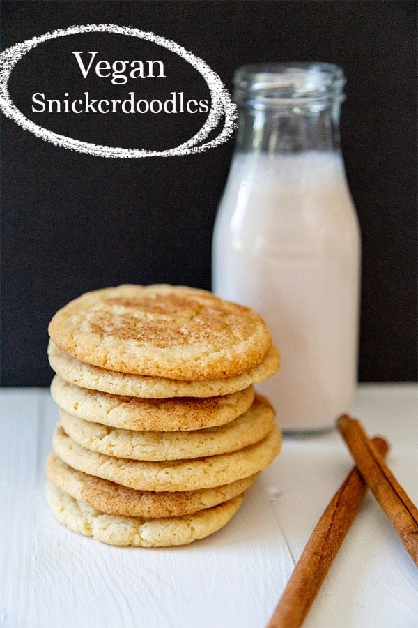 A Pinterest pin for vegan snickerdoodles with a picture of a stack of the cookies with milk.