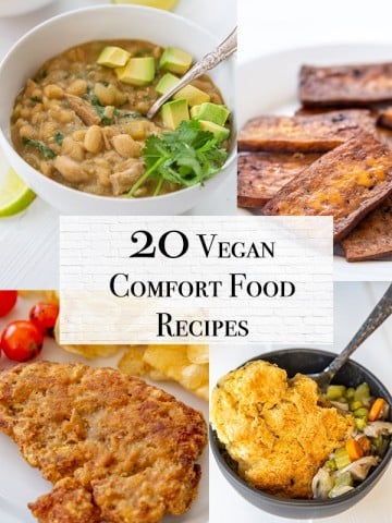 A collage for 20 Vegan Comfort Food Recipes with 4 pictures of vegan recipes.