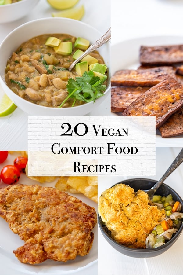 A collage for 20 Vegan Comfort Food Recipes with 4 pictures of vegan recipes.