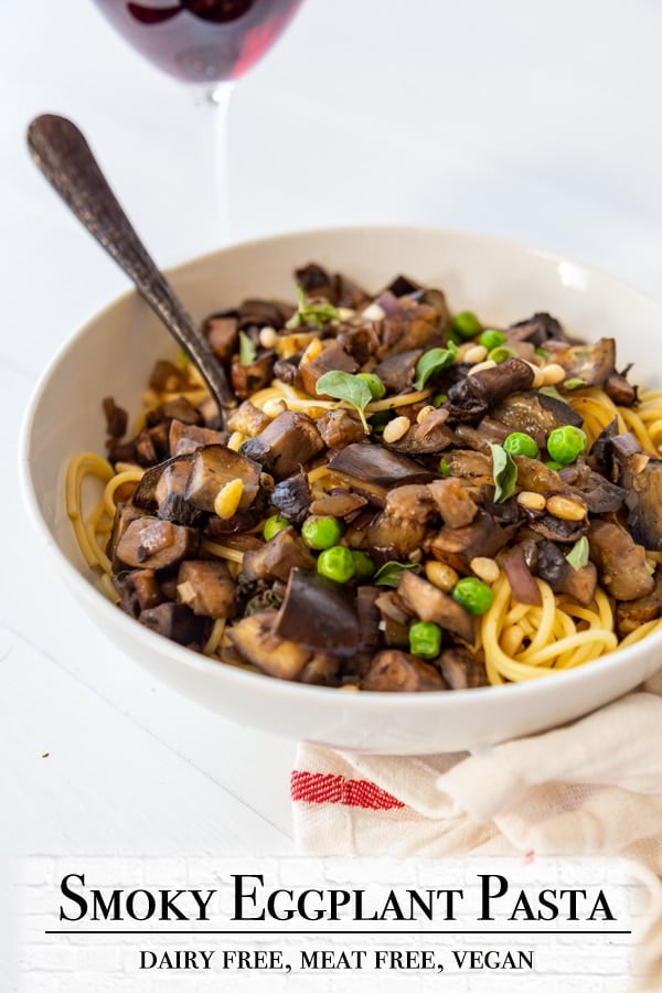 A Pinterest pin for vegan Smoky Eggplant Pasta with a picture of a bowl of the pasta.