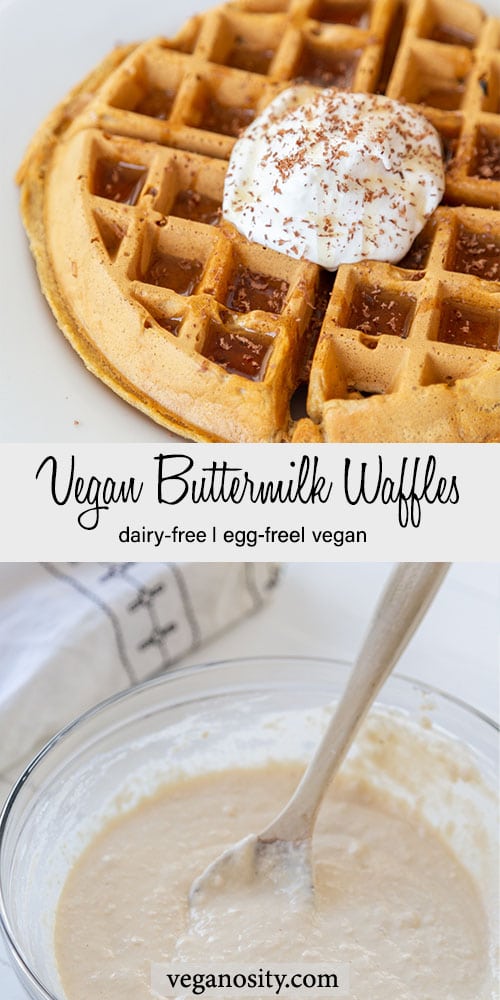 A Pinterest pin for vegan buttermilk waffles with a picture of the waffle with whipped cream and chocolate on top and a picture of the batter in a glass bowl on the bottom.