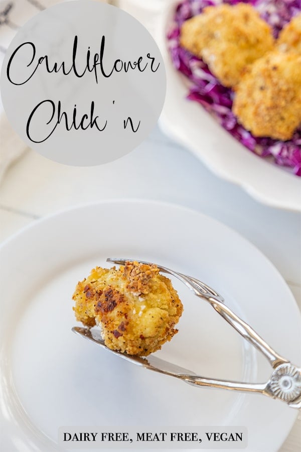 A Pinterest pin for Cauliflower Chik'n with a picture of a piece of the cauliflower in silver tongs being placed on a white plate.