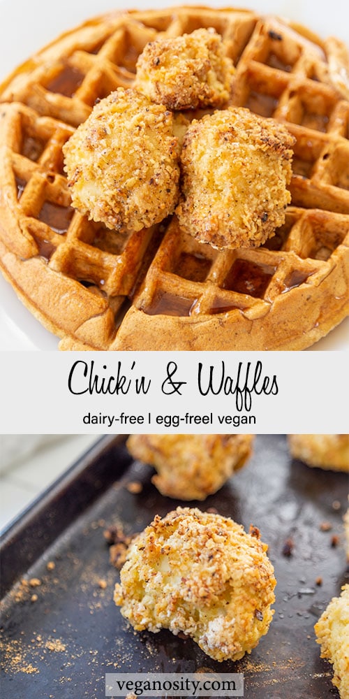 A Pinterest pin for vegan chicken & waffles with a picture of the crispy cauliflower and the waffle with the cauliflower on top.