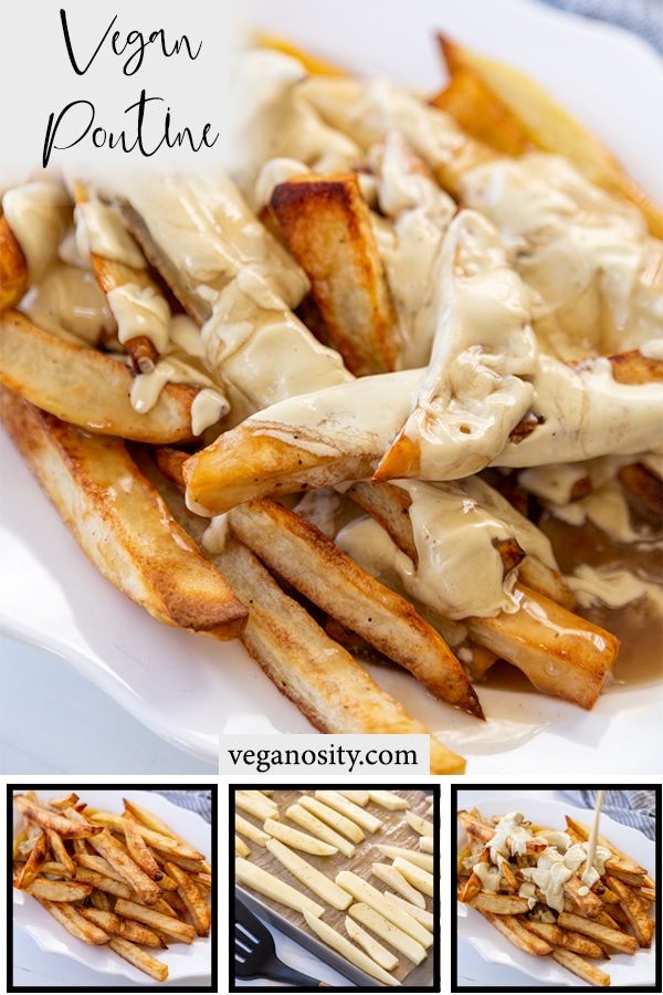 A Pinterest pin for vegan poutine with 4 pictures of the poutine. 1 of the finished poutine on a white platter, the unbaked fries, the baked fries, and the fries with cheese sauce and gravy.