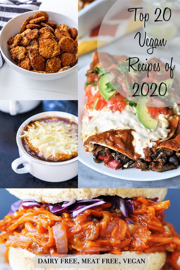 A PInterest pin of the top 20 vegan recipes of 2020 with a picture of pulled BBQ carrots, French onion soup, mushroom and bean enchiladas, and fried pickles.