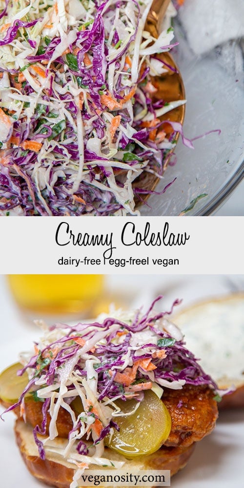 A PInterest pin for creamy vegan coleslaw with 2 pictures of the slaw, one of the slaw in a glass bowl and the other of it piled on top of a fried chicken sandwich.