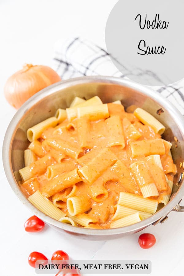A Pinterest pin for vegan vodka sauce with a picture of the sauce poured over a bowl of pasta.